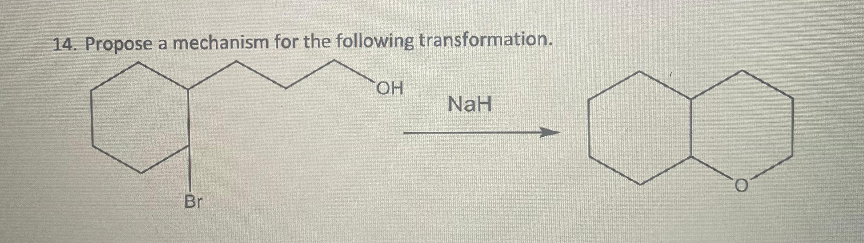 14 Propose A Mechanism For The Following Transformation Br Oh Nah 1