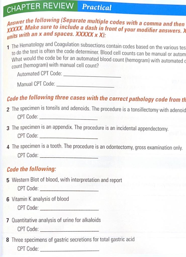 Chapter Review Practical Answer The Following Separate Multiple Codes With A Comma And Then Xxxxx Make Sure To Include 1