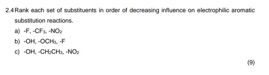 2 4 Rank Each Set Of Substituents In Order Of Decreasing Influence On Electrophilic Aromatic Substitution Reactions A 1