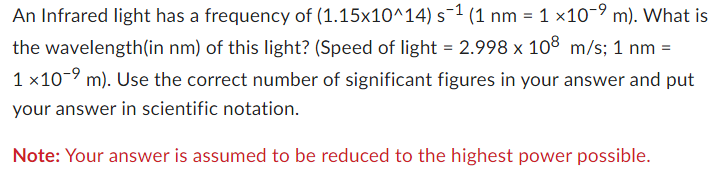 An Infrared Light Has A Frequency Of 1 15x10 14 S 1 Nm 1 10 M What Is Wavelength In Nm Of This Light Spee 1