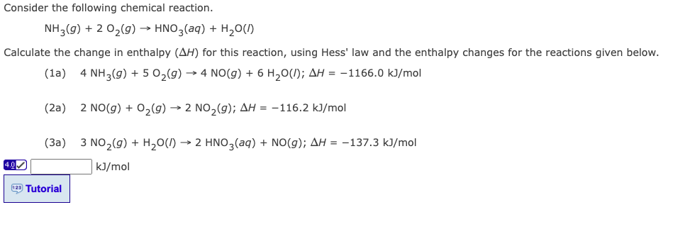 Consider The Following Chemical Reaction Nh3 G 2 O G Hno3 Aq H O 1 Calculate The Change In Enthalpy Ah For 1