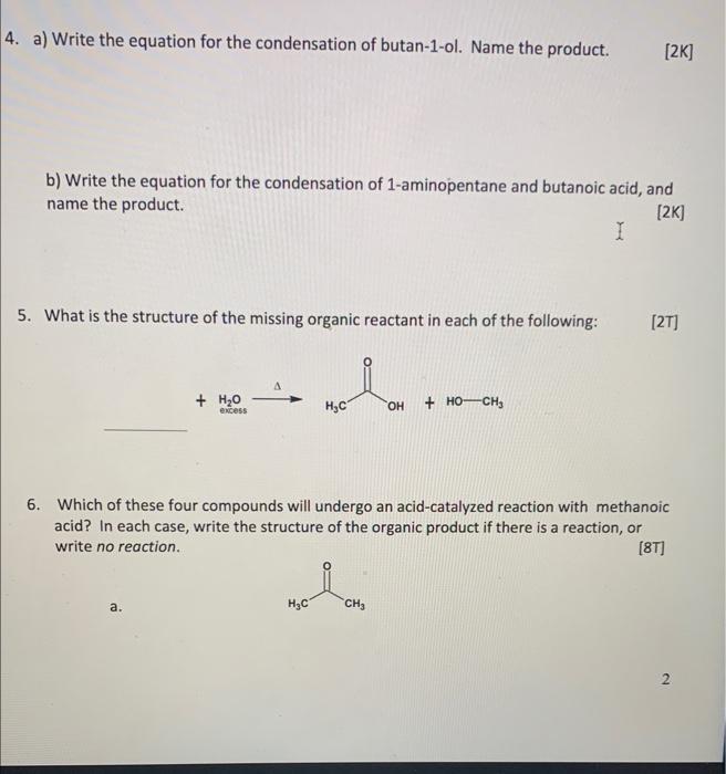 4 A Write The Equation For The Condensation Of Butan 1 Ol Name The Product 2k B Write The Equation For The Conden 1