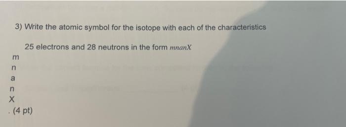 Home Work Set 2 Chapters 4 5 And 6 1 Write The Electronic Configuration For Sulfur 4 Pt 2 How Many Protons Neu 3
