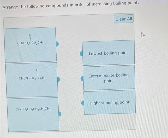 Arrange The Following Compounds In Order Of Increasing Boiling Point Ch Ch Ch Ch Ch Oh Ch Cch Ch Ch3 Ch Ch Ch Ch Ch Ch 2