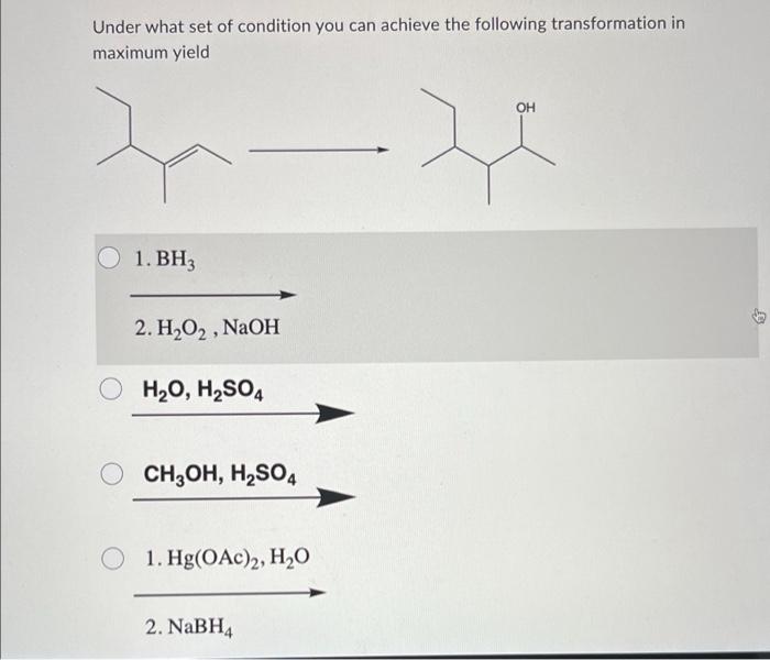 Under What Set Of Condition You Can Achieve The Following Transformation In Maximum Yield 1 Bh3 2 H O Naoh H O H So 1