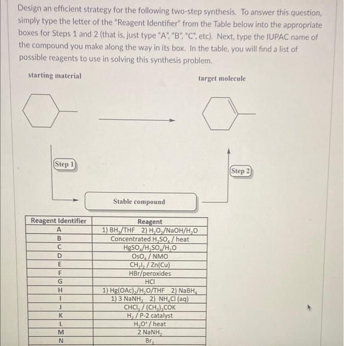 Design An Efficient Strategy For The Following Two Step Synthesis To Answer This Question Simply Type The Letter Of Th 1