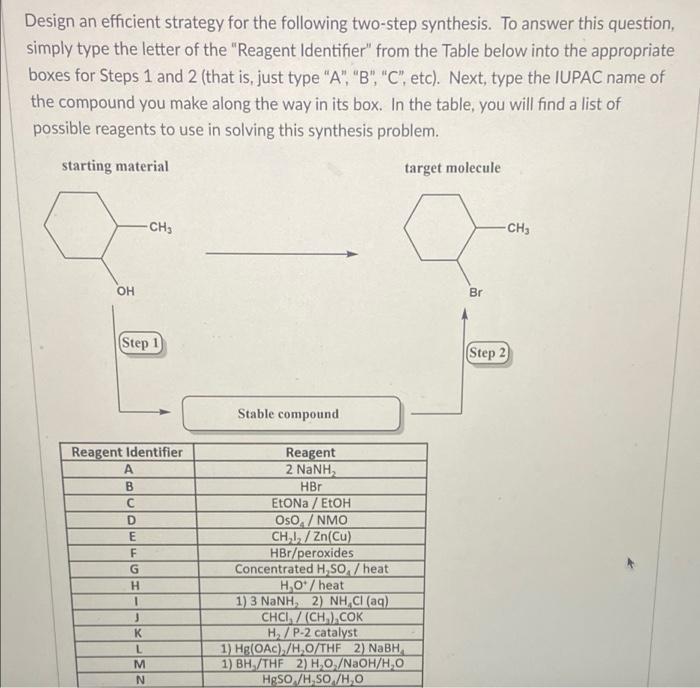 Design An Efficient Strategy For The Following Two Step Synthesis To Answer This Question Simply Type The Letter Of Th 1