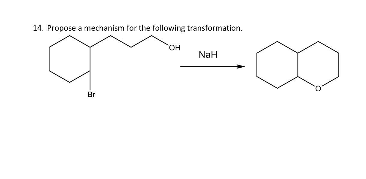 14 Propose A Mechanism For The Following Transformation Br Oh Nah 1