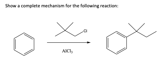Show A Complete Mechanism For The Following Reaction Aic13 Ci 1