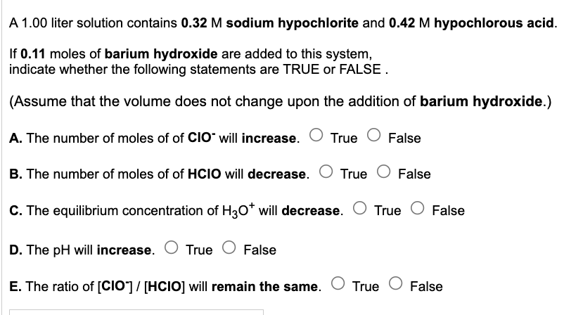 A 1 00 Liter Solution Contains 0 32 M Sodium Hypochlorite And 0 42 M Hypochlorous Acid If 0 11 Moles Of Barium Hydroxid 1