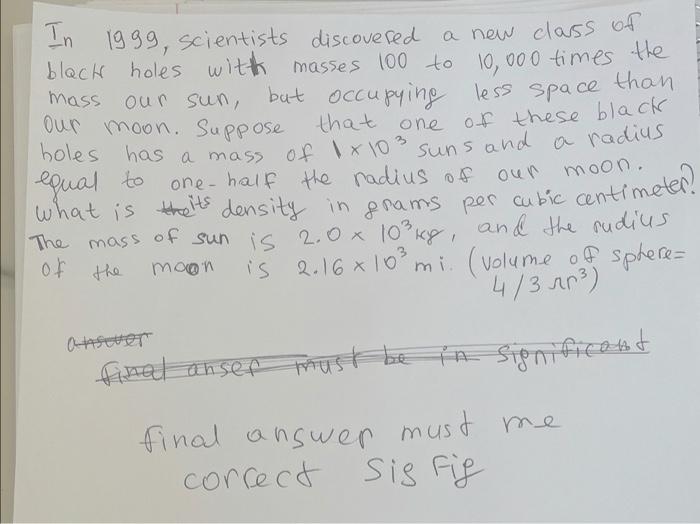 Mass Our Sun In 1999 Scientists Discovered A New Class Of Black Holes With Masses 100 To 10 000 Times The But Occupyin 1