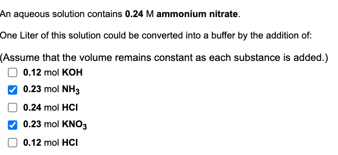 An Aqueous Solution Contains 0 24 M Ammonium Nitrate One Liter Of This Solution Could Be Converted Into A Buffer By The 1