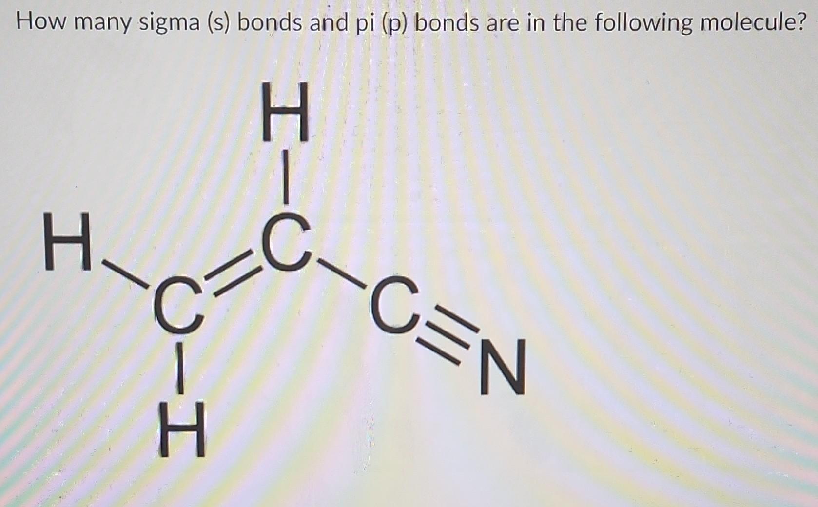 How Many Sigma S Bonds And Pi P Bonds Are In The Following Molecule H H H O C Cen C C What Is The Energy Of A Pho 1
