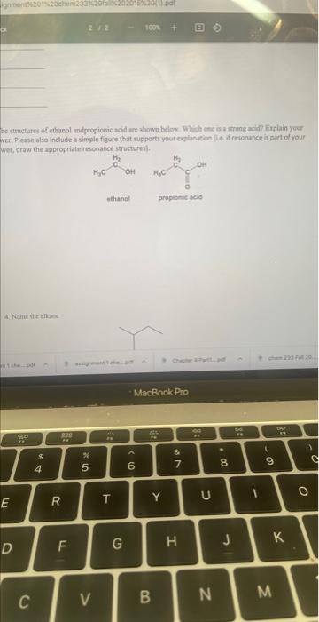 Ignmen 4 Name The Alkane The P E He Structures Of Ethanol Andpropionic Acid Are Shown Below Which One Is A Strong Acid 1
