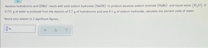 Aqueous Hydrobromic Acid Hbr Reacts With Solid Sodium Hydroxide Naoh To Produce Aqueous Sodium Bromide Nabr And Li 1