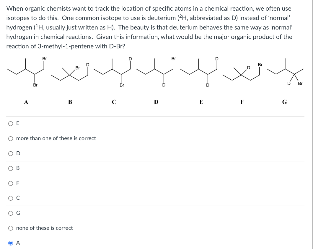 When Organic Chemists Want To Track The Location Of Specific Atoms In A Chemical Reaction We Often Use Isotopes To Do T 1