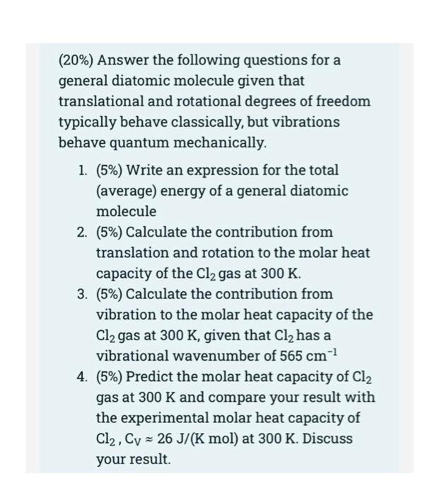 20 Answer The Following Questions For A General Diatomic Molecule Given That Translational And Rotational Degrees Of 1