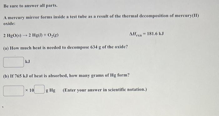 Be Sure To Answer All Parts A Mercury Mirror Forms Inside A Test Tube As A Result Of The Thermal Decomposition Of Mercu 2