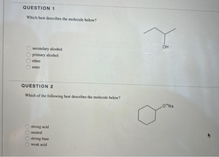 Question 1 Which Best Describes The Molecule Below 0000 Secondary Alcohol Primary Alcohol Ether Ester Question 2 Which 1