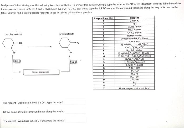 Design An Efficient Strategy For The Following Two Step Synthesis To Answer This Question Simply Type The Letter Of Th 1