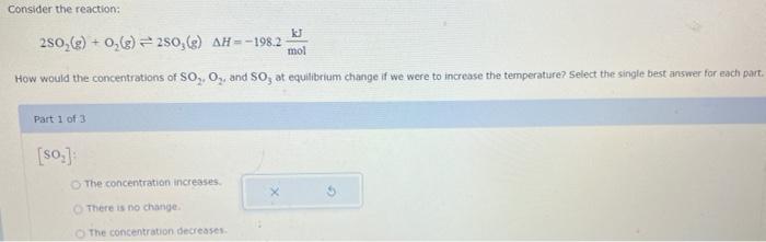 Consider The Reaction 2so G O G 250 G Ah 198 2 Mol How Would The Concentrations Of So O And So At Equil 1