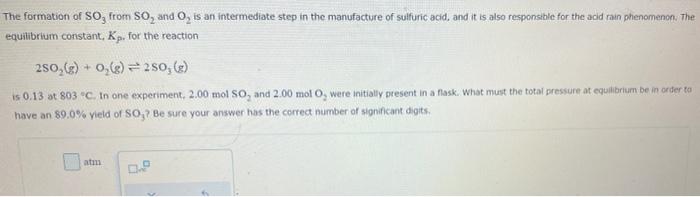 The Formation Of So From So And O Is An Intermediate Step In The Manufacture Of Sulfuric Acid And It Is Also Respons 1