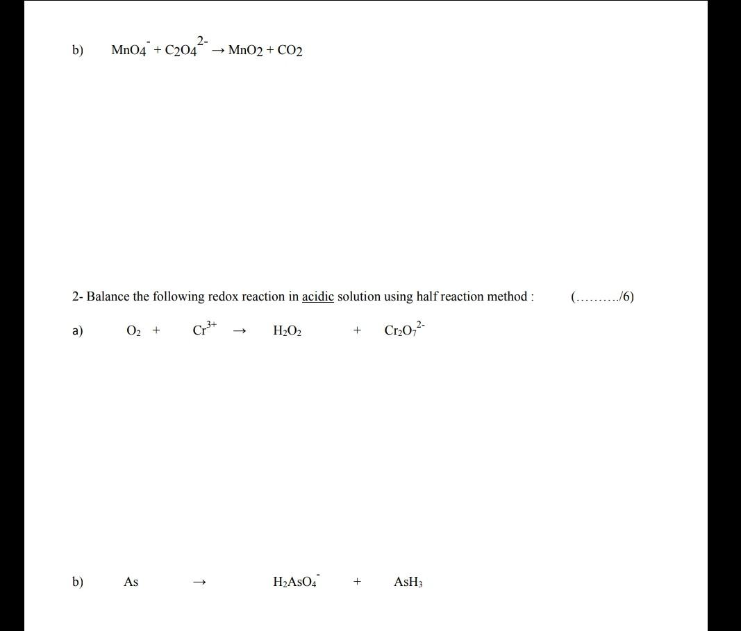 2 B Mno4 C204 Mno2 Co2 2 Balance The Following Redox Reaction In Acidic Solution Using Half Reaction Method C 1