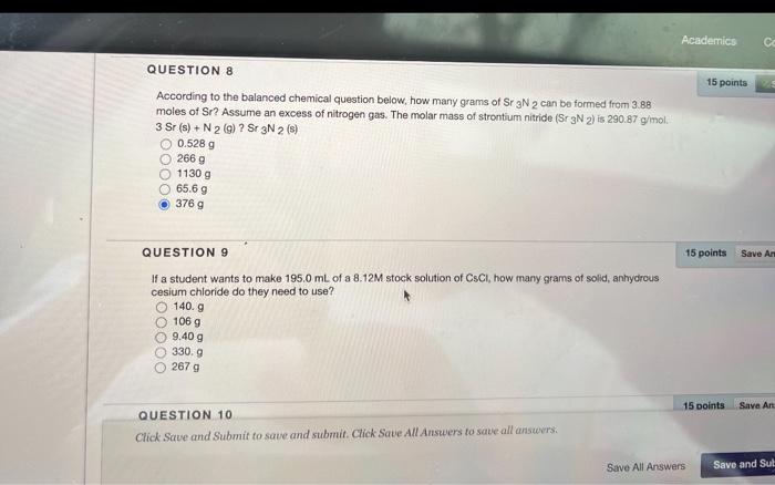 Question 8 According To The Balanced Chemical Question Below How Many Grams Of Sr 3n 2 Can Be Formed From 3 88 Moles Of 1