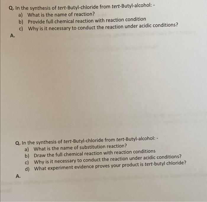 Q In The Synthesis Of Tert Butyl Chloride From Tert Butyl Alcohol A What Is The Name Of Reaction B Provide Full C 1