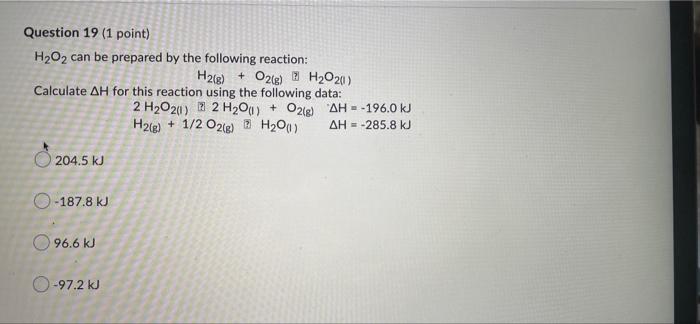 Question 19 1 Point H O2 Can Be Prepared By The Following Reaction H2 G O2 G H 020 Calculate Ah For This Reactio 1