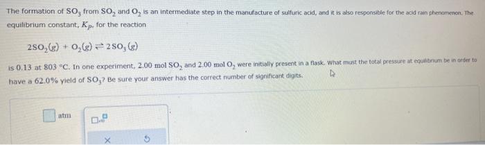 The Formation Of So From So And O Is An Intermediate Step In The Manufacture Of Sulfuric Acid And It Is Also Respons 1