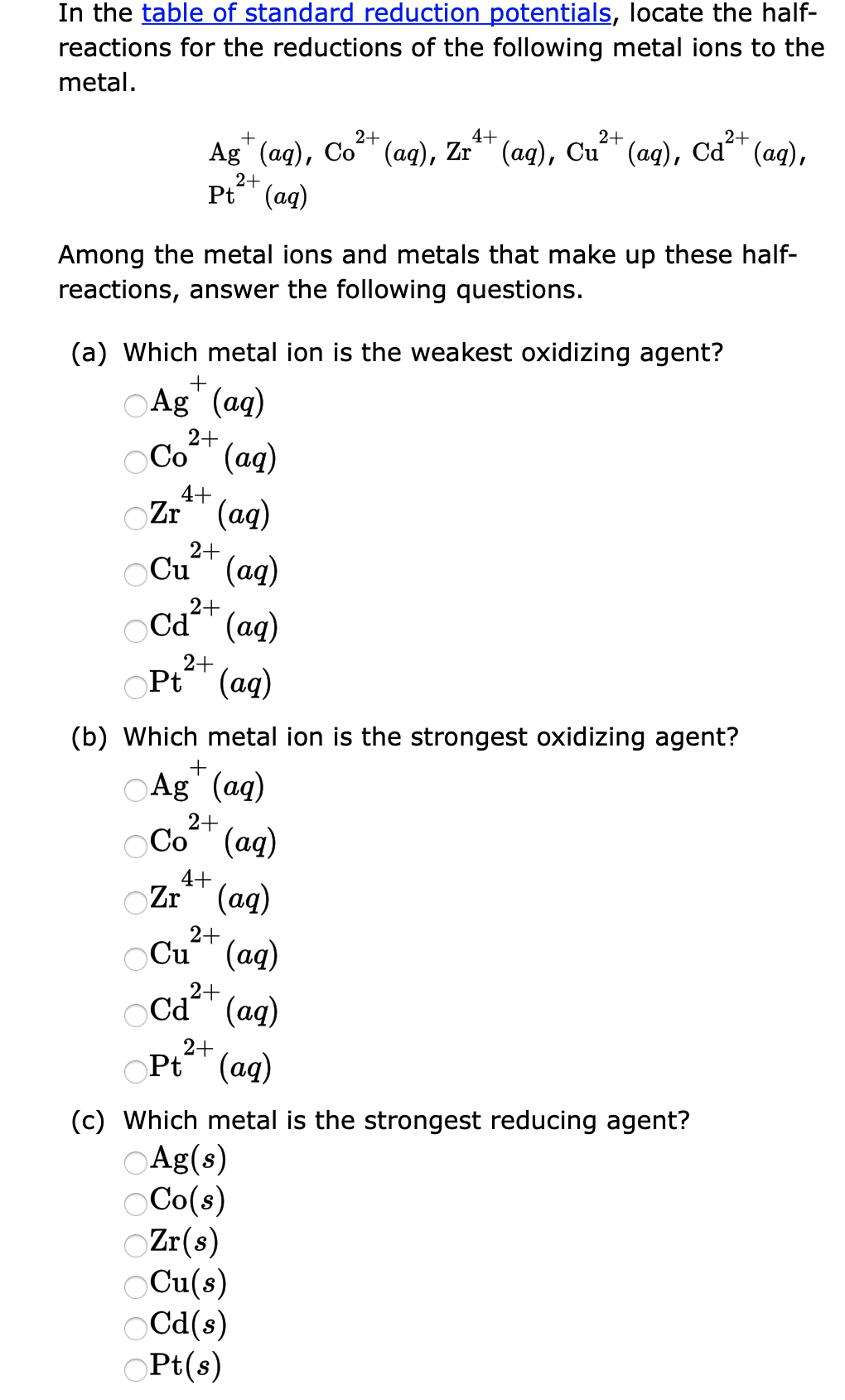 In The Table Of Standard Reduction Potentials Locate The Half Reactions For The Reductions Of The Following Metal Ions 1
