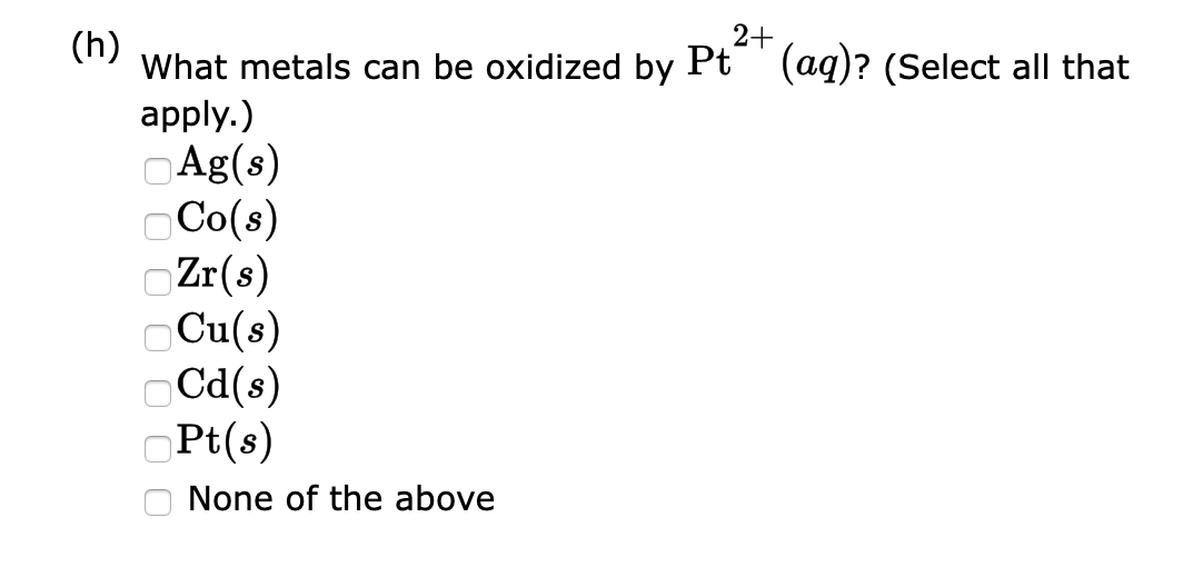 In The Table Of Standard Reduction Potentials Locate The Half Reactions For The Reductions Of The Following Metal Ions 3