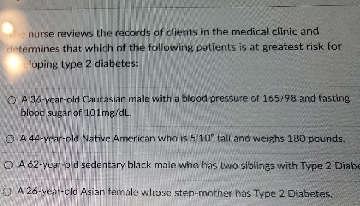 The Nurse Reviews The Records Of Clients In The Medical Clinic And Determines That Which Of The Following Patients Is At 1