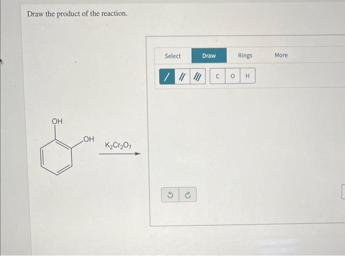 Draw The Product Of The Reaction Oh Oh K Cr O7 Select C G Draw C O Rings H More 1