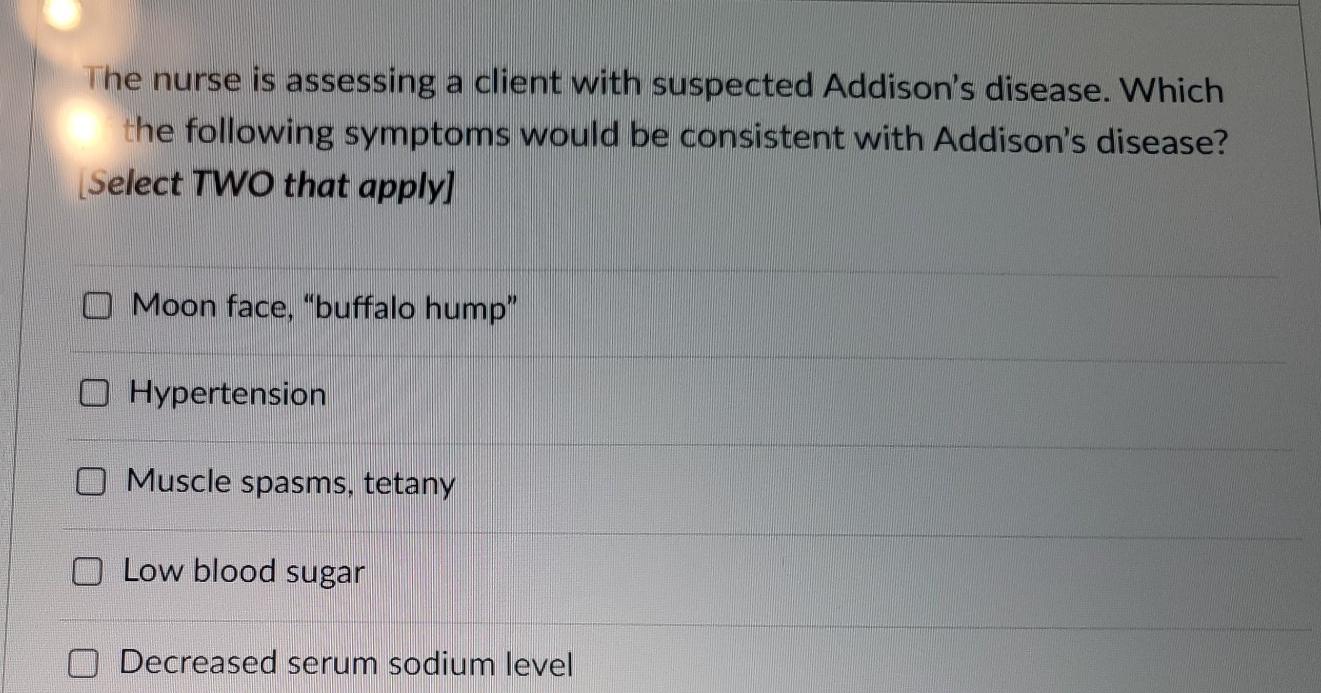 E Best Set Of Answers For The Presentation Of The Hyper Adrenal Condition Known As Cushing S Disease Is O Hypoglycemia 2