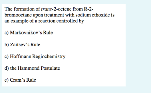 The Formation Of Trans 2 Octene From R 2 Bromooctane Upon Treatment With Sodium Ethoxide Is An Example Of A Reaction Co 1