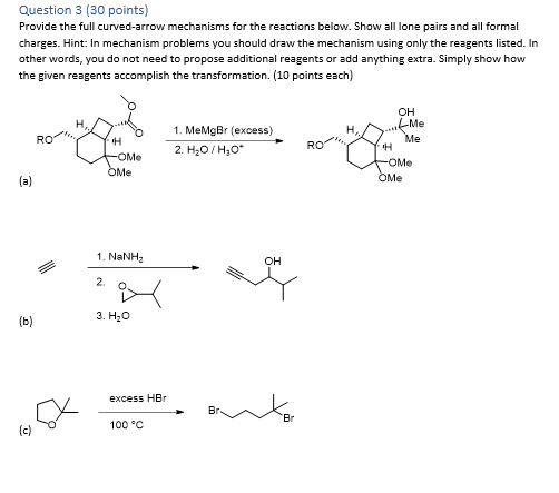 Question 3 30 Points Provide The Full Curved Arrow Mechanisms For The Reactions Below Show All Lone Pairs And All For 1