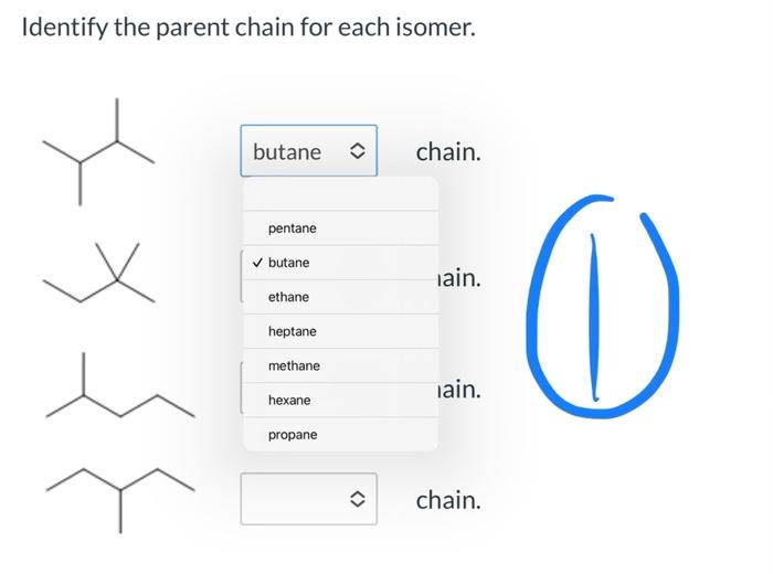 Identify The Parent Chain For Each Isomer Butane Pentane Butane Ethane Heptane Methane Hexane Propane Chain La 1