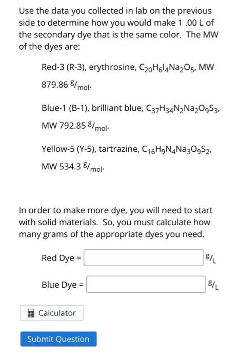 Use The Data You Collected In Lab On The Previous Side To Determine How You Would Make 1 00 L Of The Secondary Dye That 1