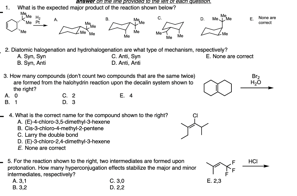 1 Answer On The Line Provided To The Left Of Each Question What Is The Expected Major Product Of The Reaction Shown Be 1