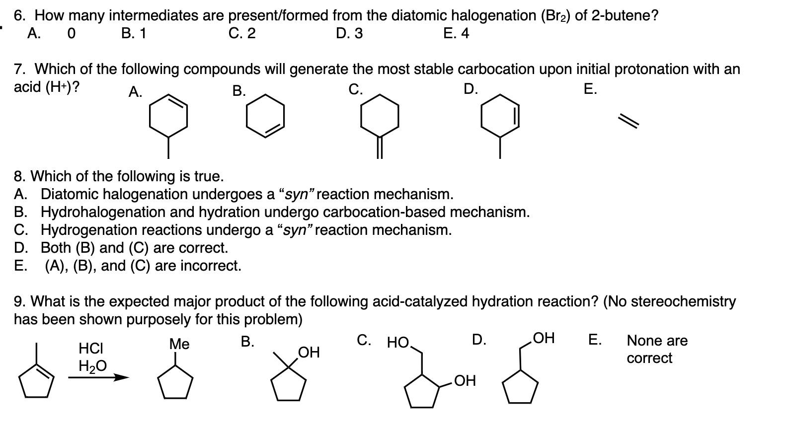 6 How Many Intermediates Are Present Formed From The Diatomic Halogenation Br Of 2 Butene A 0 B 1 C 2 D 3 E 4 1