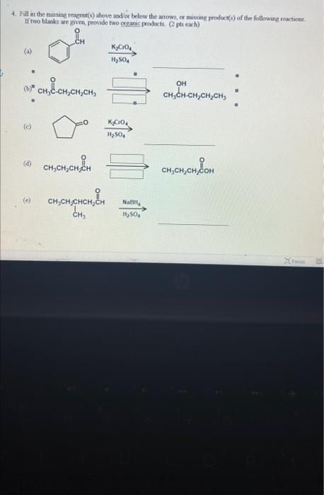 4 Fill In The Missing Reagent S Above And Or Below The Anows Or Missing Product S Of The Following Roactions If Two 1