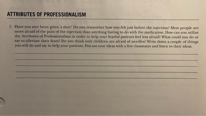 Attributes Of Professionalism 1 Have You Ever Been Given A Shot Do You Remember How You Felt Just Before The Injection 1