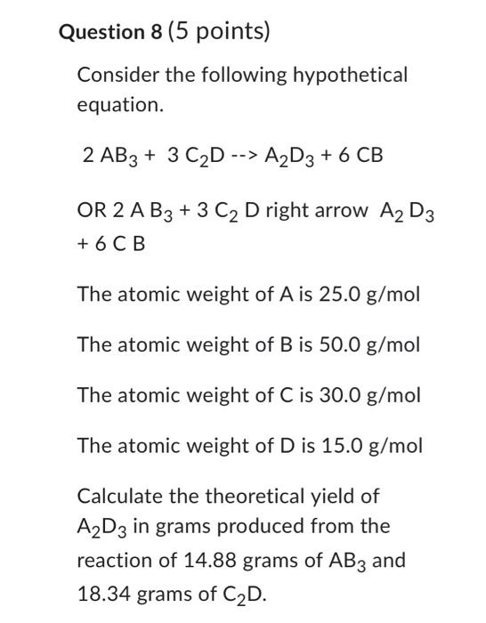 Question 8 5 Points Consider The Following Hypothetical Equation 2 Ab3 3 C D A D3 6 Cb Or 2 A B3 3 C D Righ 1