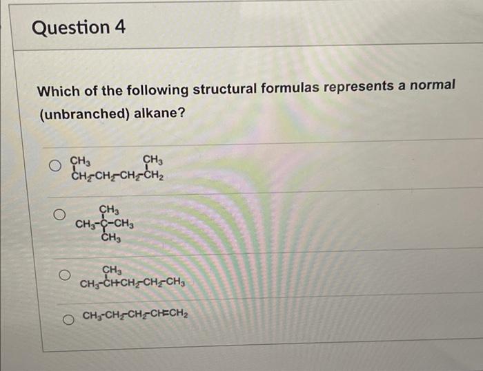 Question 3 Which Of The Following Compounds Is A Saturated Hydrocarbon Hh H C C H H H Cfc H H Iii Hh I I And Ii C3h8 Ii 3