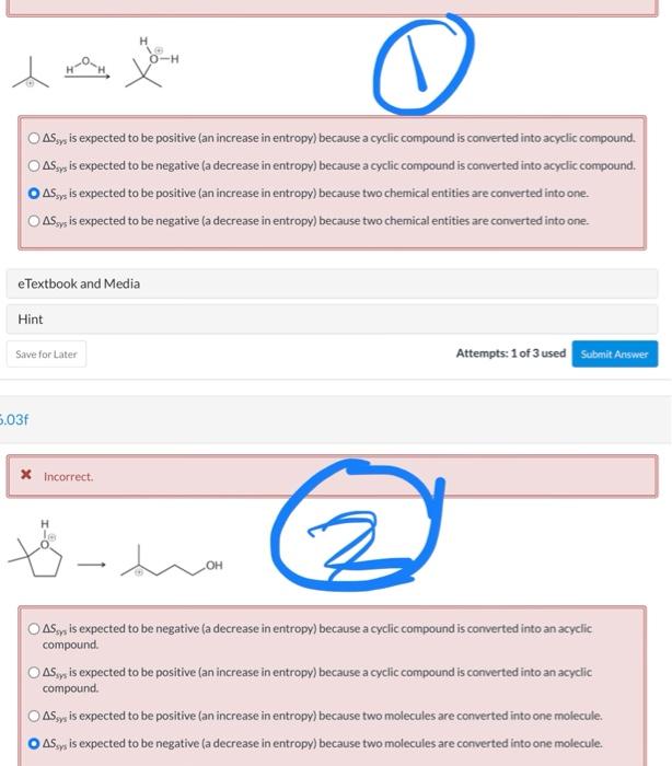 O Oasys Is Expected To Be Positive An Increase In Entropy Because A Cyclic Compound Is Converted Into Acyclic Compound 1
