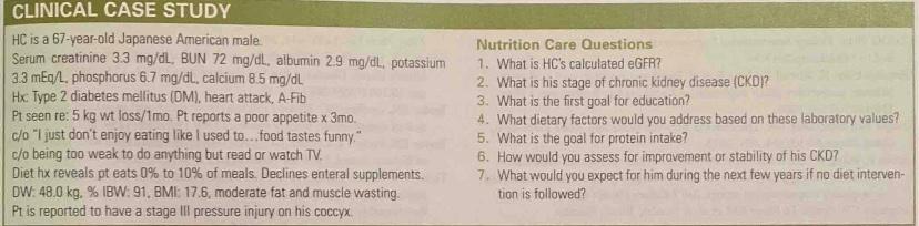 Clinical Case Study Hc Is A 67 Year Old Japanese American Male Serum Creatinine 3 3 Mg Dl Bun 72 Mg Dl Albumin 29 Mg 1