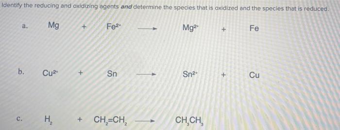 Identify The Reducing And Oxidizing Agents And Determine The Species That Is Oxidized And The Species That Is Reduced A 1