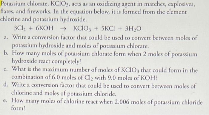 Potassium Chlorate Kcio3 Acts As An Oxidizing Agent In Matches Explosives Flares And Fireworks In The Equation Bel 1